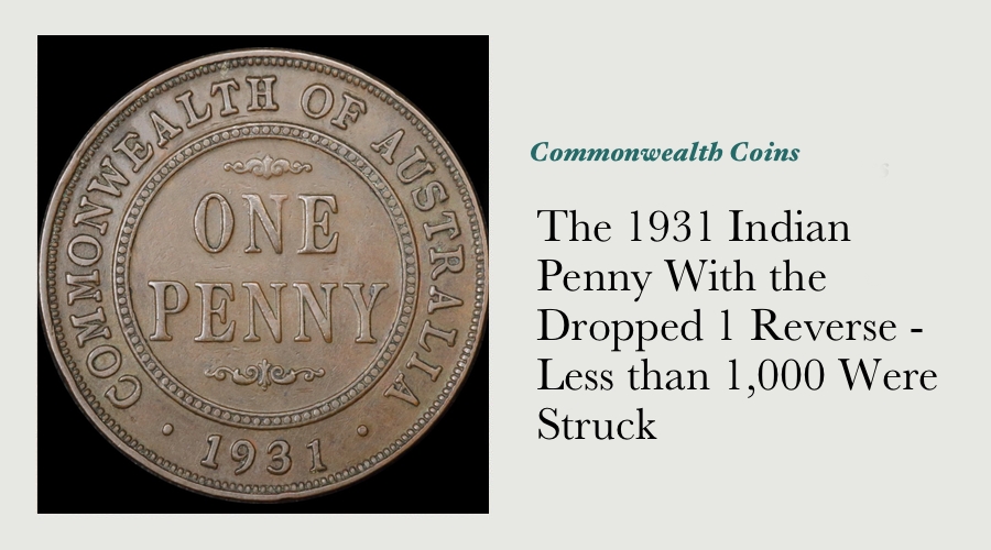 The 1931 Indian Penny With the Dropped 1 Reverse - Less than 1,000 Were Struck