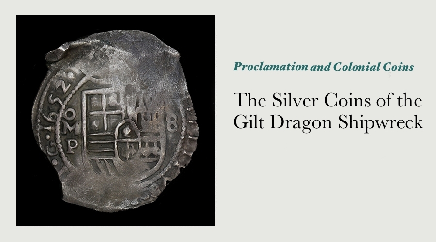 The Silver Coins of the Gilt Dragon Shipwreck