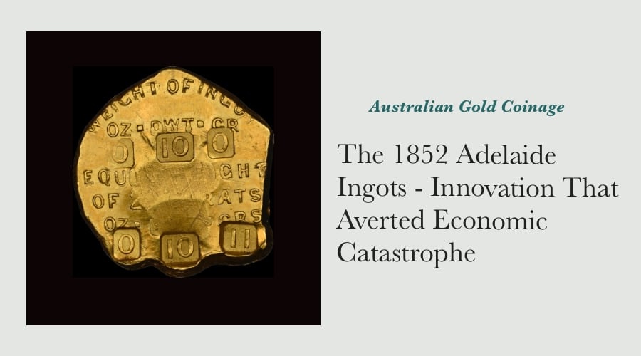 The 1852 Adelaide Ingots - Innovation That Averted Economic Catastrophe