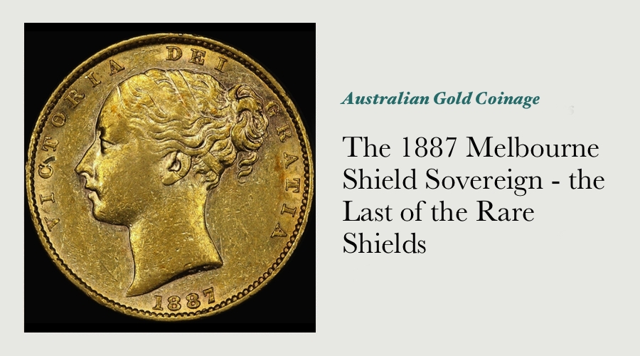 The 1887 Melbourne Shield Sovereign - the Last of the Rare Shields main image