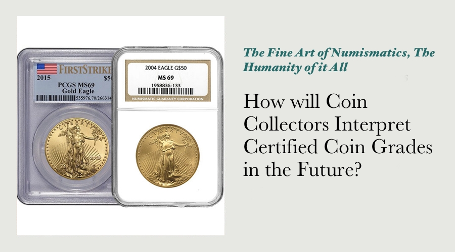 How will Coin Collectors Interpret Certified Coin Grades in the Future? main image