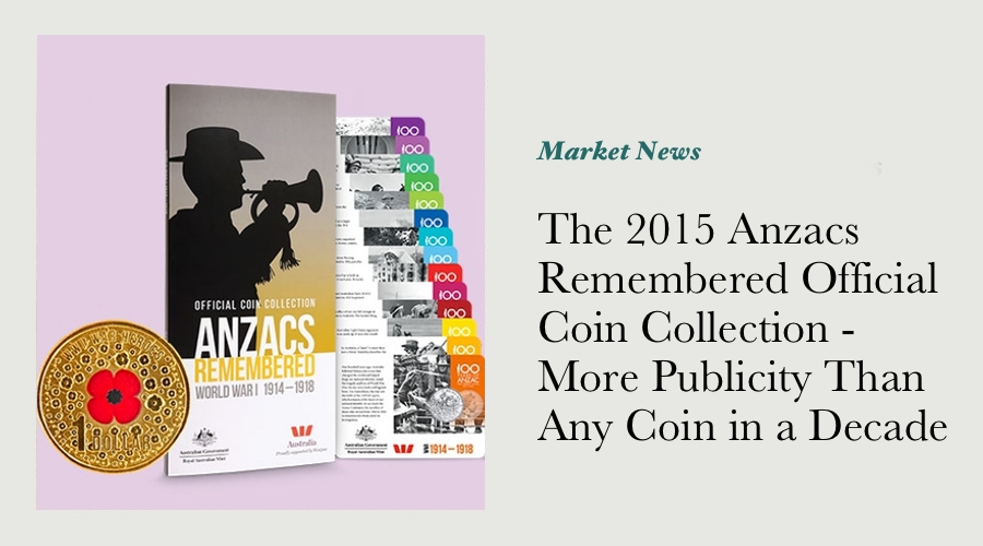 The 2015 Anzacs Remembered Official Coin Collection - More Publicity Than Any Other Coins In A Decad main image