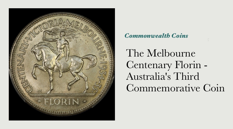 The Melbourne Centenary Florin - Australia's Third Commemorative Coin