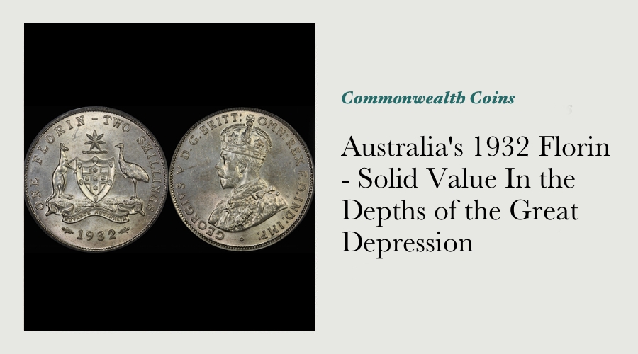 Australia's 1932 Florin - Solid Value In the Depths of the Great Depression